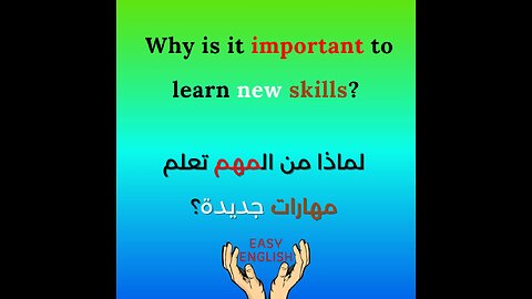 WHY IS IT IMPORTANT TO LEARN NEW SKILLS?