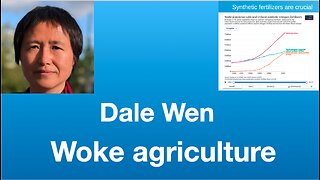 Dale Wen: Green Ideology Is Harming Food Security | Tom Nelson Pod #329