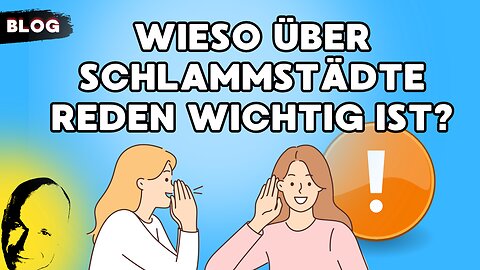 Wieso über Schlammstädte reden wichtig ist?