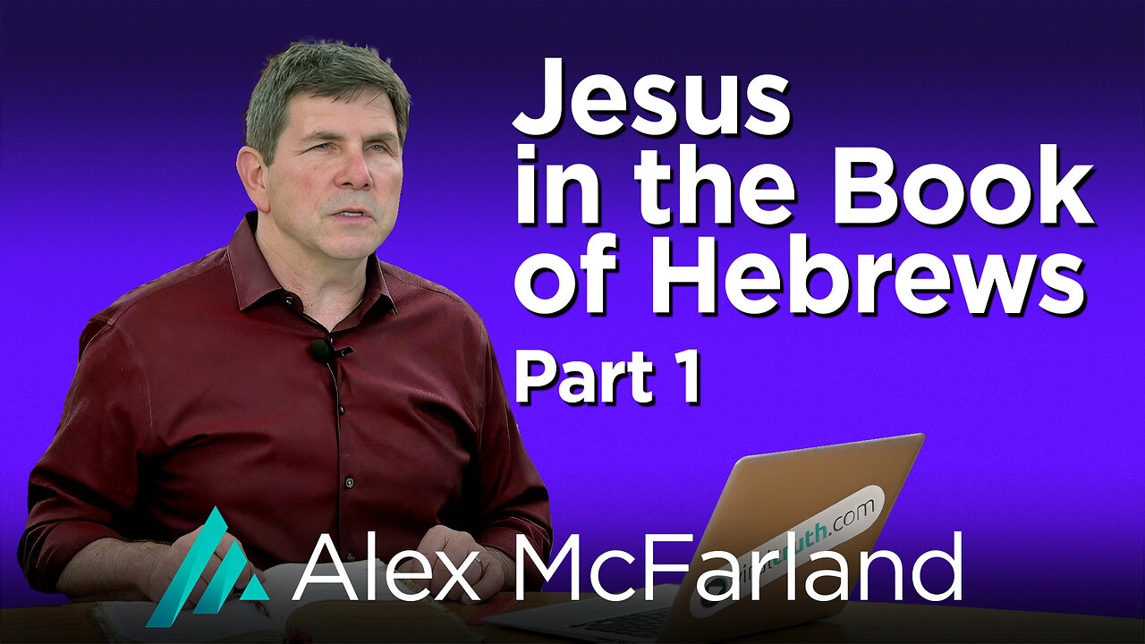 Jesus in the Book of Hebrews: Part 1 AMS TV 437
