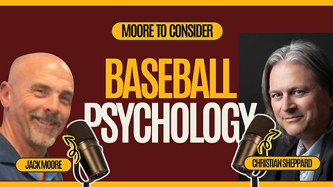 Myths And Stories in Baseball Psychology with Christian Sheppard