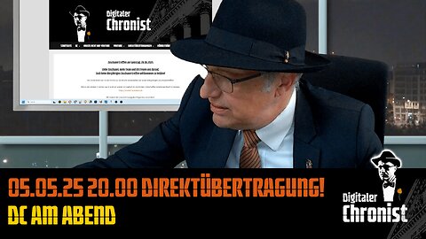 Aufzeichnung vom 05.05.25 Direktübertragung! DC am Abend