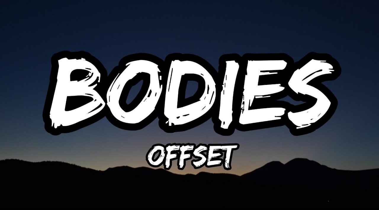 Offset - BODIES (with. JID)(Lyrics Video)