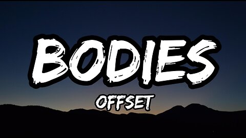 Offset - BODIES (with. JID)(Lyrics Video)