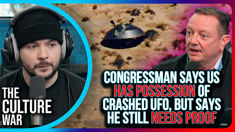 Congressman Says US HAS POSSESSION Of Crashed UFO, But Says He Still Needs PROOF