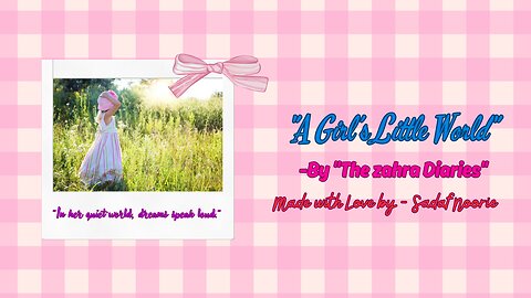 A Girl’s Little World - A Heartfelt Poetry About Dreams, Silence & Strength by Sadaf Noorie