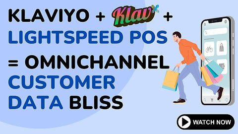 E552:🎙️KLAVIYO + LIGHTSPEED POS = OMNICHANNEL CUSTOMER DATA BLISS | TIM SULLIVAN - KLAVX