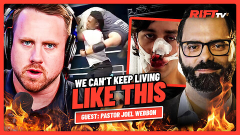 We CAN’T Keep Living Like This: Society Continues To DECAY | The Rift | Guest: Pastor Joel Webbon