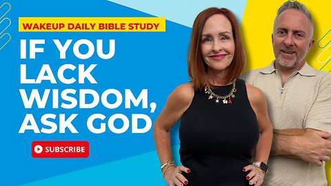 If You Lack Wisdom, Ask God