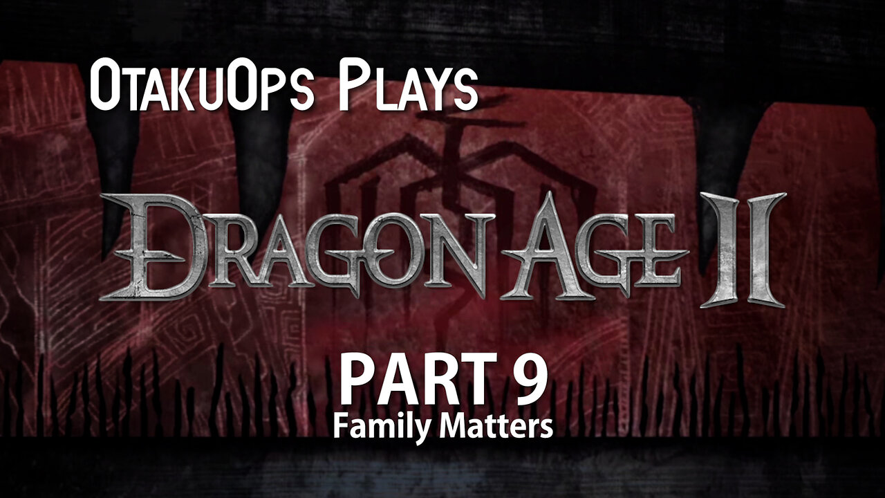 Let's Play Dragon Age 2 (Part 9: Family Matters) #dragonage #letsplay #gaming #gamingchannel