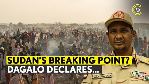 Sudan To Split? Dagalo & RSF Declare Rival Govt Against Al-Burhan, 13M Flee War & Famine | CLRCUT