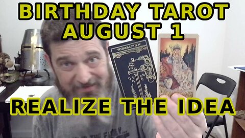 Birthday Tarot Reading August 1 You Already Have The Idea