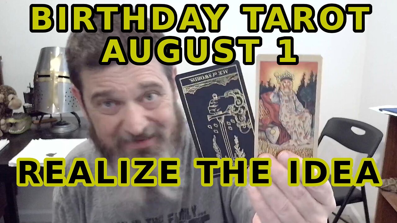 Birthday Tarot Reading August 1 You Already Have The Idea