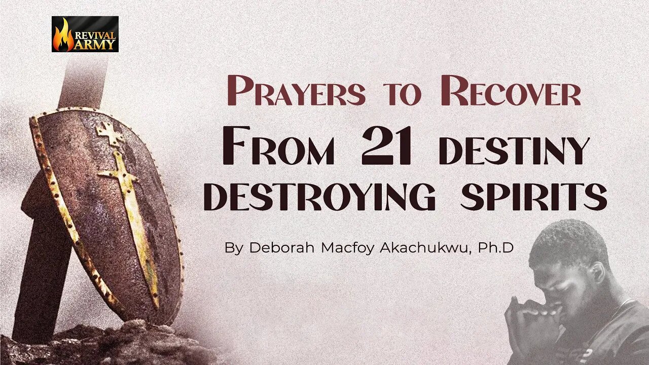 Prayers to recover from 21 Destiny Destroying Spirits