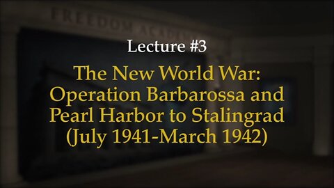 WWII Episode 3: Operation Barbarossa and Pearl Harbor to Stalingrad (July 1941-March 1942)