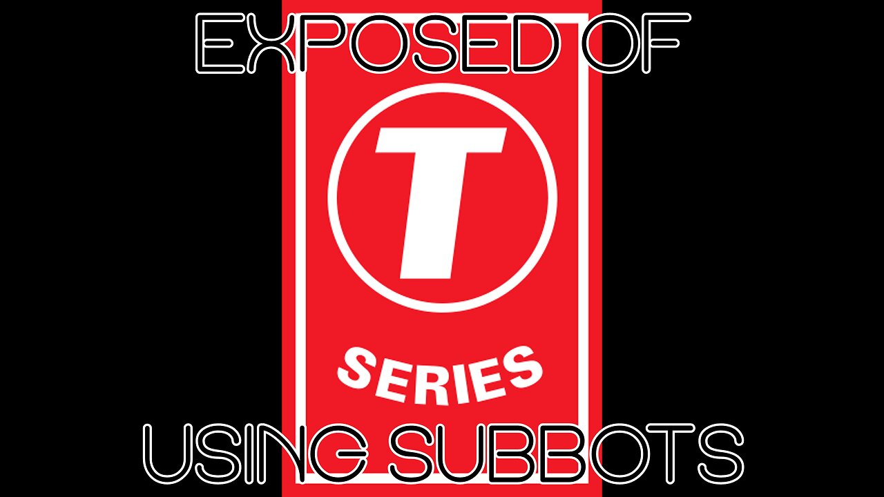 T-SERIES EXPOSED OF USING SUB BOTS!