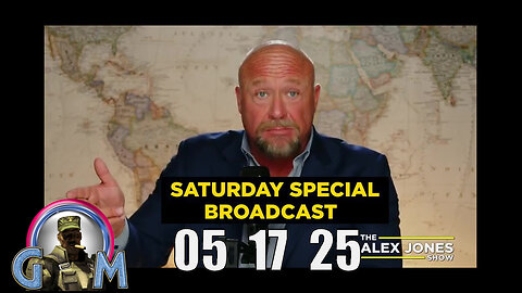 ALEX JONES (Full Show) 05_17_25 SATURDAY SPECIAL