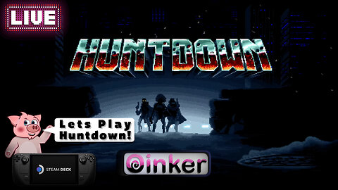 Lets play Huntdown! pt.1