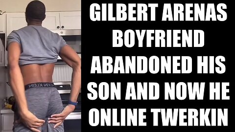 DOES GILBERT ARENAS KNOW HE WITH A DEADBEAT WHOSE SON WENT ON TO BECOME AN ALPHABET MODEL AS A TEEN?