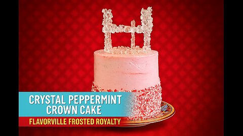 Crystal Peppermint Crown Cake – FlavorVille Frosted Royalty
