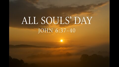 Love Stronger Than Death – All Souls’ Day