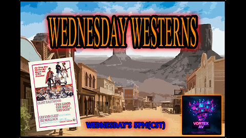 Vortex Wednesday Westerns