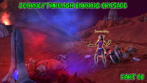 WORLD OF WARCRAFT | JOURNEY THROUGH BURNING CRUSADE | SERENIITY THE SHADOW PRIEST | PART 8