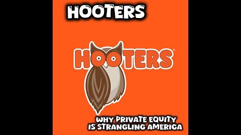 HOOTERS BANKRUPTCY - WHY PRIVATE EQUITY IS STRANGLING AMERICA 