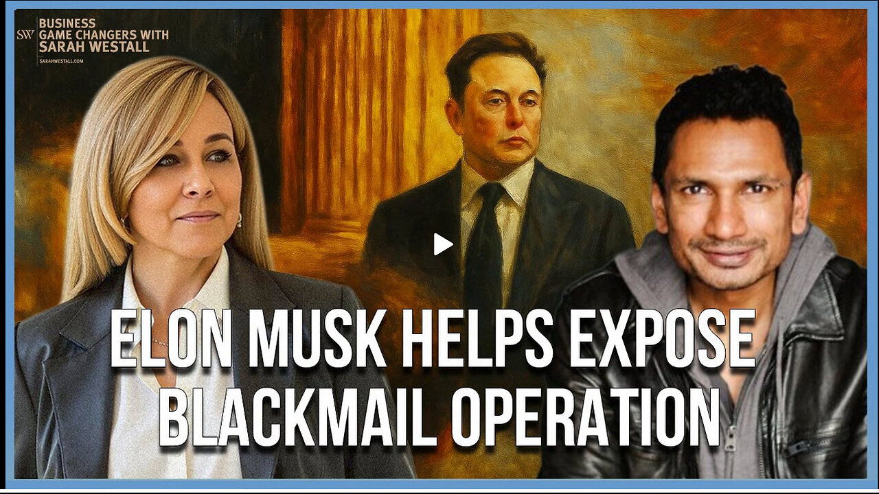 Musk Helps Expose the Most Consequential Political Blackmail Operation in Modern British History