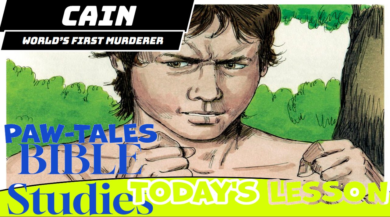 Paw-Tales Bible Studies on: Cain