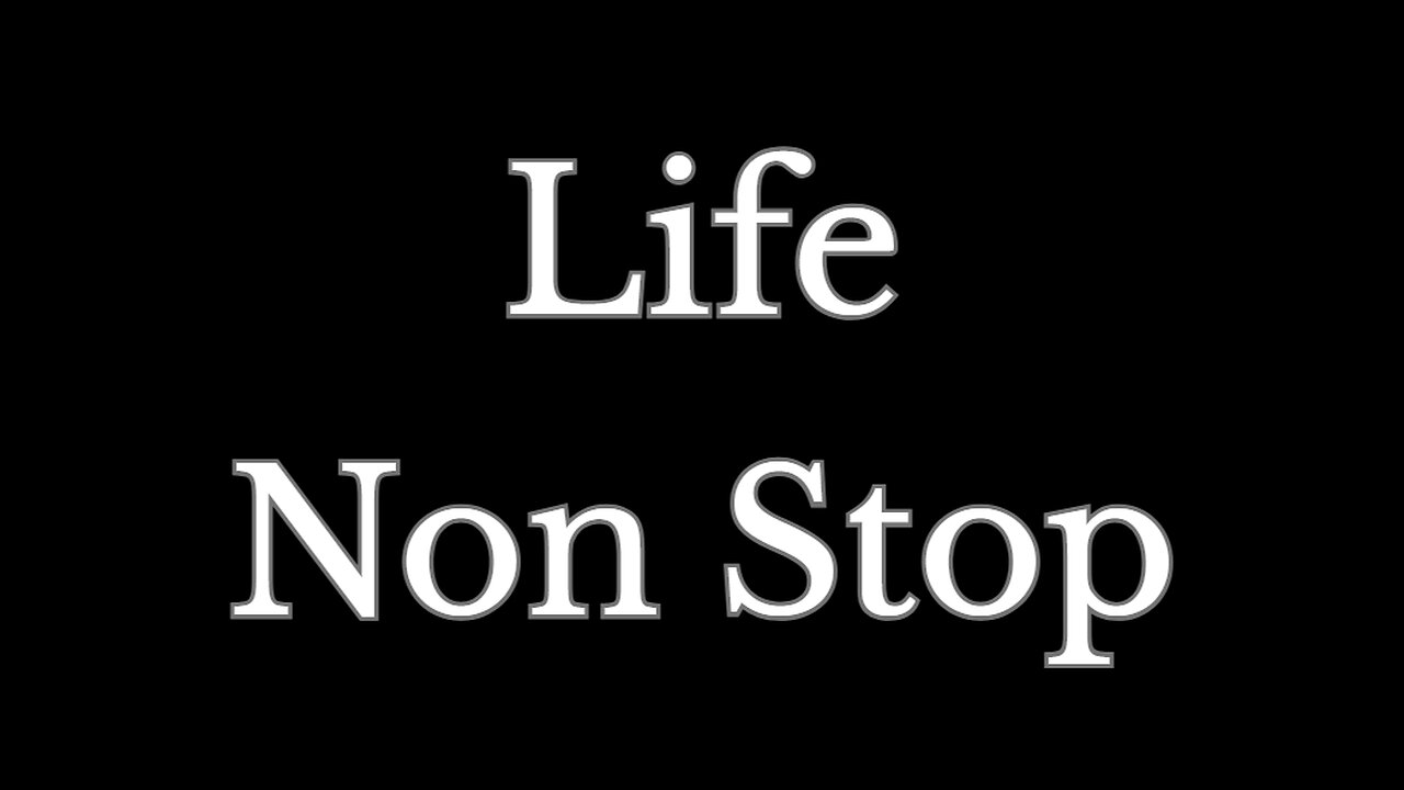 Life Non Stop