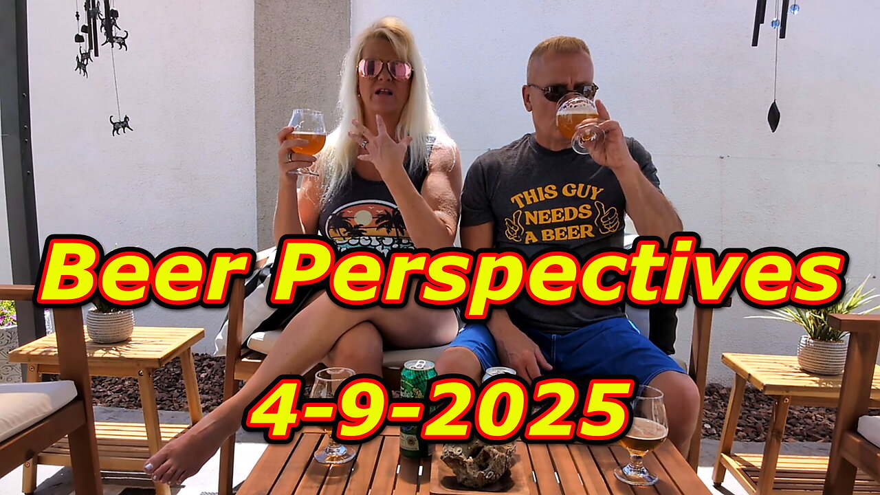 Beer Perspectives 4-9-2025