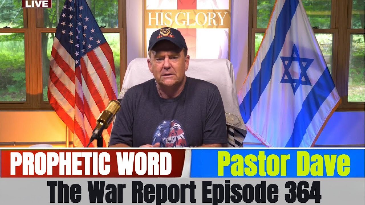 Pastor Dave PROPHETIC WORD Updates July 25, 2025 - The War Report Episode 364