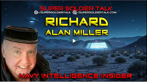 Super Soldier Talk – Dr. Richard Alan Miller - Navy Intelligence Insider