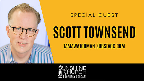 Living in the End Time with Special Guest Scott Townsend