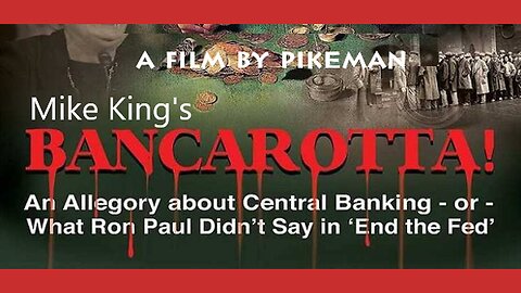Mike King's Bancarotta – The Movie: Mike King’s Parody of the Money System - Documentary