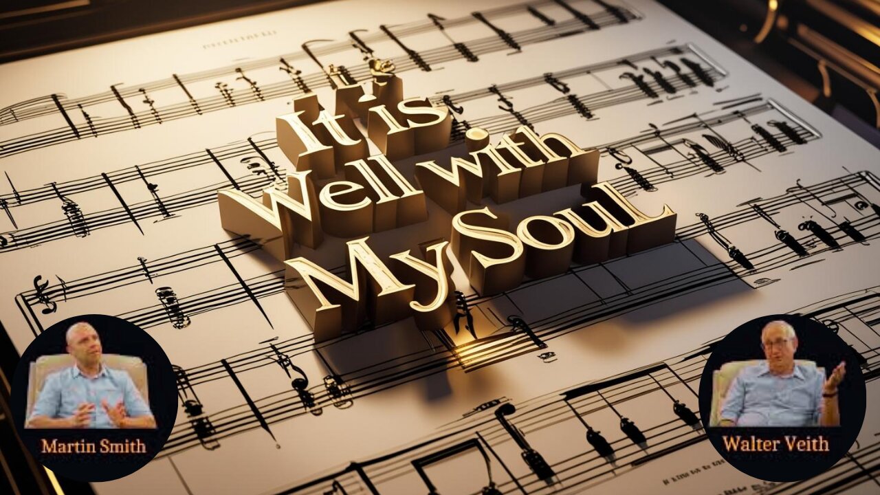 Walter Veith & Martin Smith - It Is Well With My Soul, What Is Music's Purpose