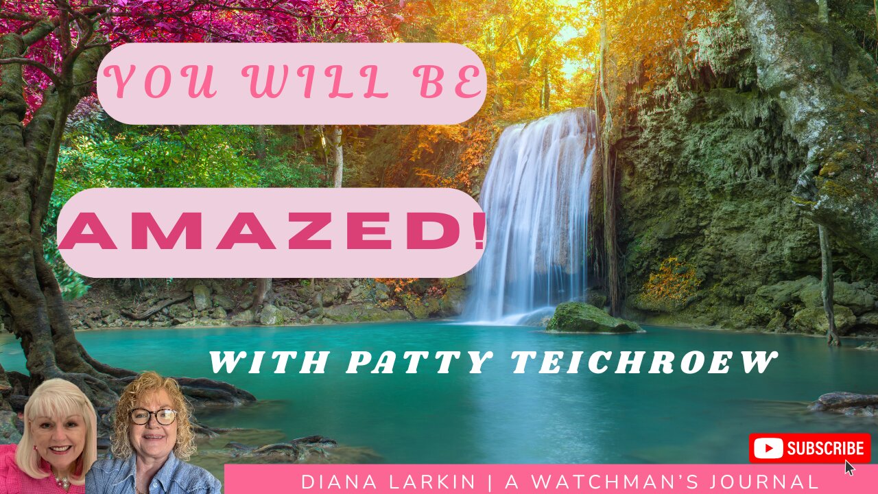 Prophecy: You Will Be Amazed - with Patty Teichroew