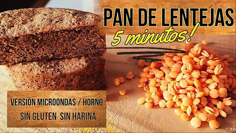 Pan de lentejas en 5 minutos | Lentil bread