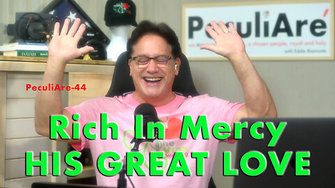 Receive HIS Joy - Rich In Mercy - HIS Great Love
