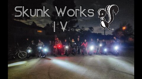 The Official Skunk Works Night Time Electric Bike Ride V 4.0 ~ Buena Park CA