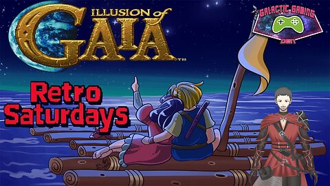 Retro Saturdays - Illusion of Gaia
