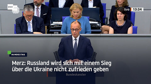 Merz: Russland wird sich mit einem Sieg über die Ukraine nicht zufrieden geben
