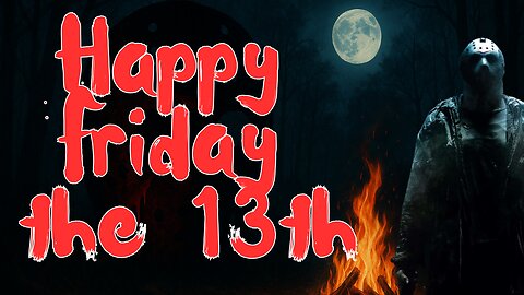 Happy Friday the 13th