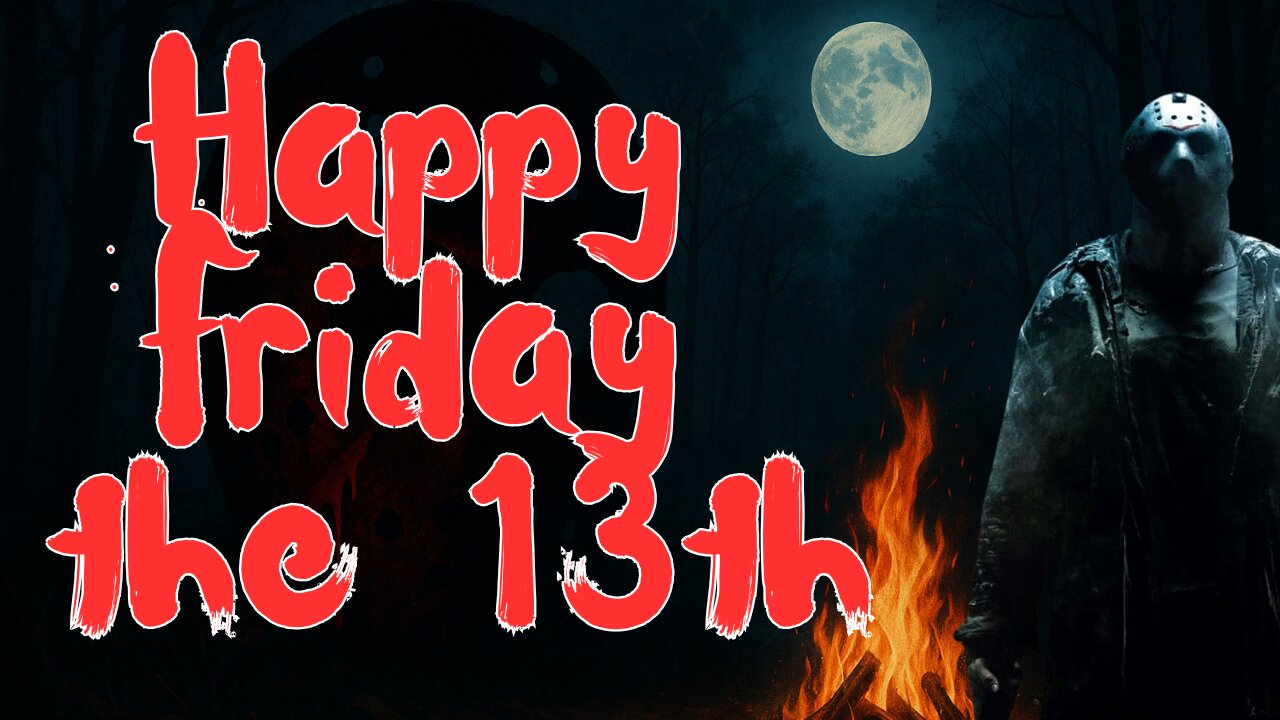 Happy Friday the 13th