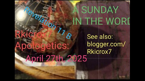 A Sunday in the Word: 04272025 - Revelation 11 b