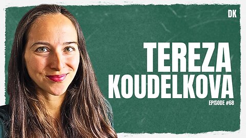 Tereza Koudelková | David Kis Podcast #68