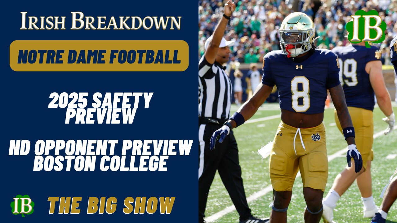 Notre Dame 2025 Safety Preview - Opponent Preview: Boston College