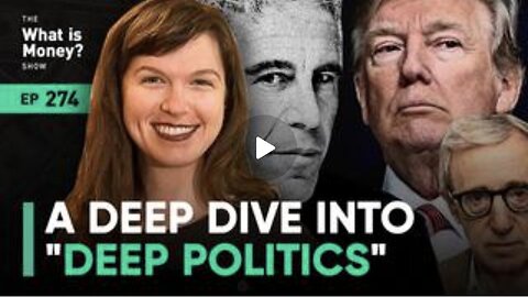 Deep Dive into "Deep Politics" with Whitney Webb