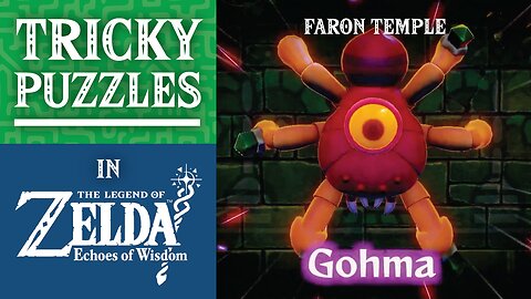 The Legend of Zelda: Echoes of Wisdom | Tricky Puzzles | Faron Temple Gohma